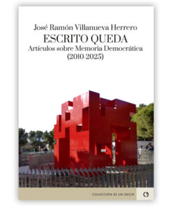 Escrito queda Artículos sobre Memoria Democrática (2010-2025)