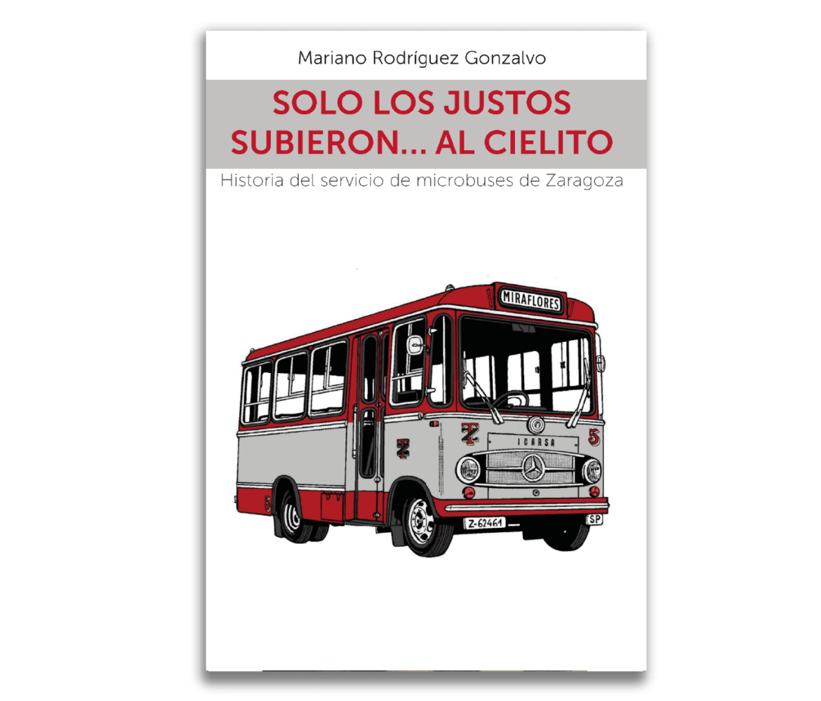 Solo los justos subieron... al cielito. Historia del servicio de microbuses de Zaragoza