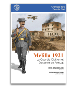 Melilla, 1921. La Guardia Civil en el Desastre Annual