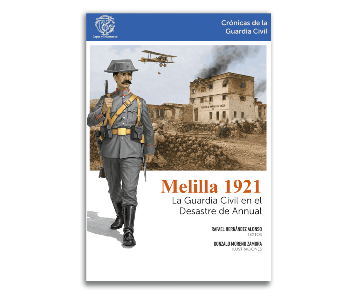 Melilla, 1921. La Guardia Civil en el Desastre Annual