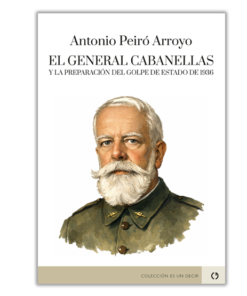 EL GENERAL CABANELLAS Y LA PREPARACIÓN DEL GOLPE DE ESTADO DE 1936