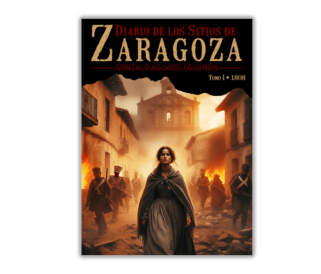 Diario de los Sitios de Zaragoza - Tomo I - 1808