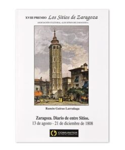 Zaragoza. Diario entre Sitios 13 de agosto - 21 de diciembre de 1808