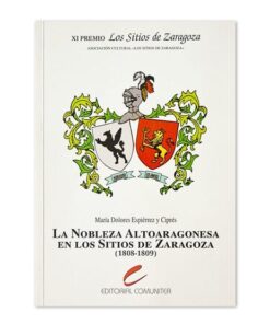 La Nobleza Altoaragonesa en los Sitios de Zaragoza (1808-1809)