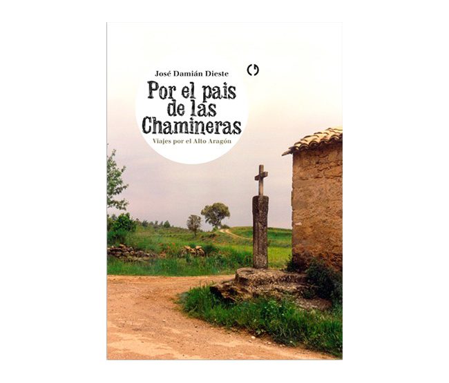 Por el País de la chamineras, viajes por el Alto Aragón