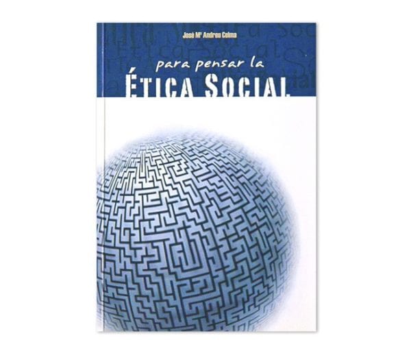 Para pensar en la Ética Social